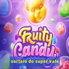 sorteio do super vale